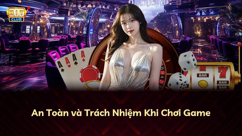 An Toàn và Trách Nhiệm Khi Chơi Game