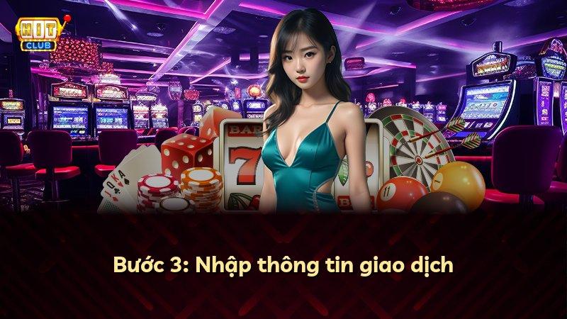 Bước 3: Nhập thông tin giao dịch