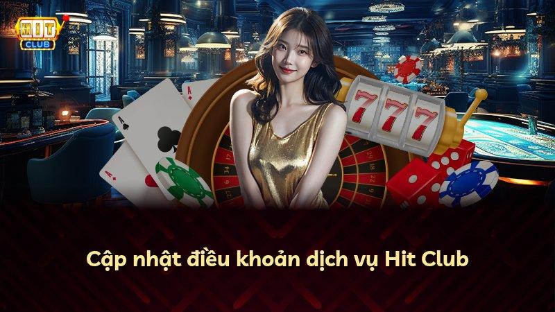 Cập nhật điều khoản dịch vụ Hit Club