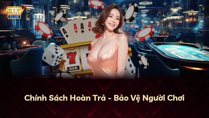 Chính Sách Hoàn Trả - Bảo Vệ Người Chơi