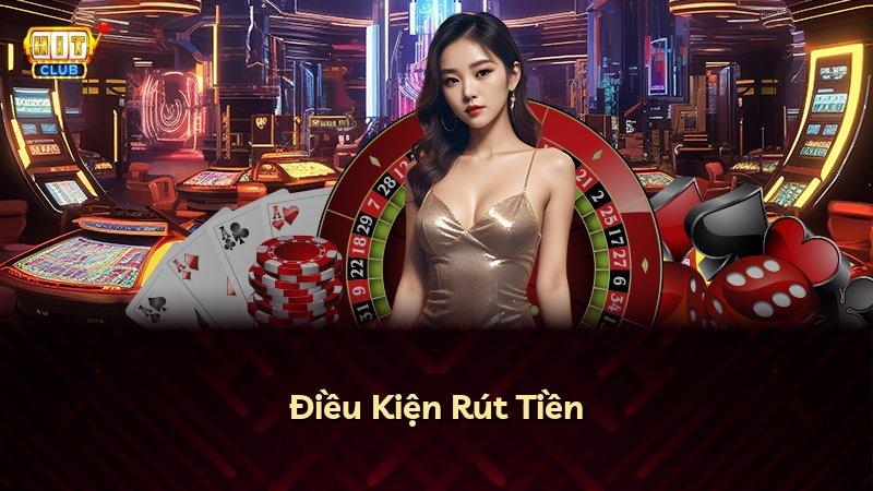 Điều Kiện Rút Tiền