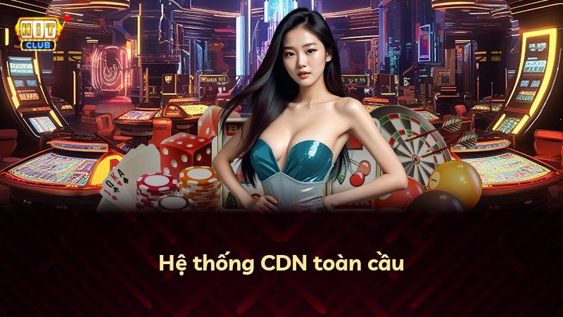 Hệ thống CDN toàn cầu
