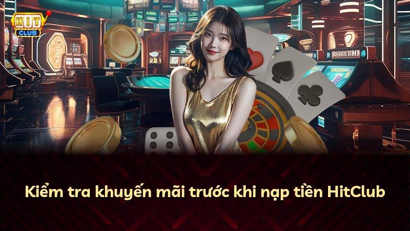 Kiểm tra khuyến mãi trước khi nạp tiền HitClub
