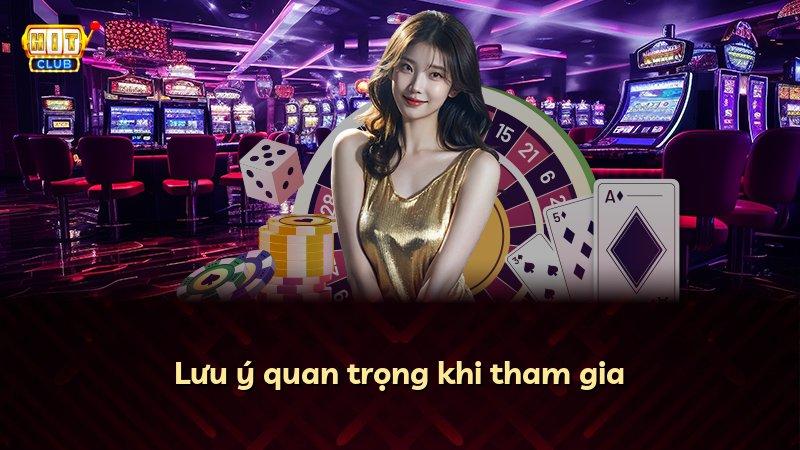 Lưu ý quan trọng khi tham gia