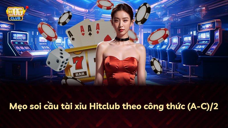 Mẹo soi cầu tài xỉu Hitclub theo công thức (A-C)/2