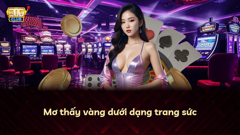 Mơ thấy vàng dưới dạng trang sức