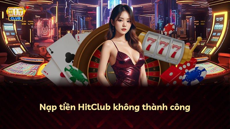 Nạp tiền HitClub không thành công