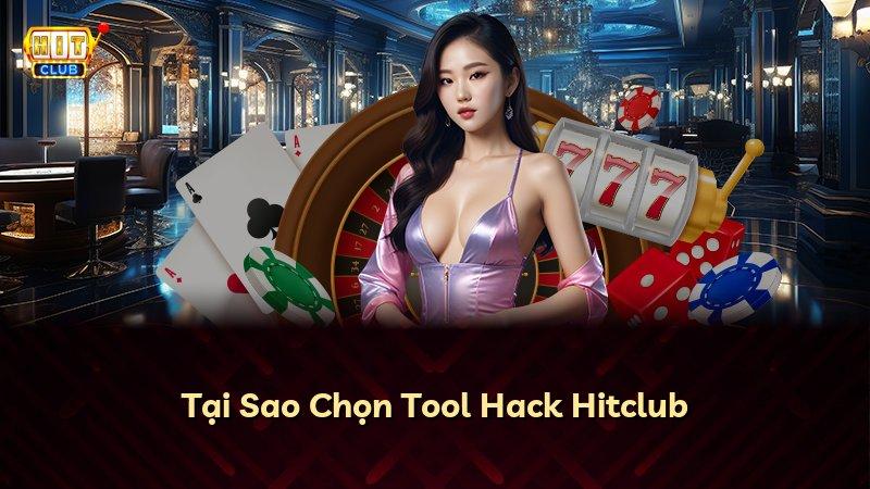 Tại Sao Chọn Tool Hack Hitclub
