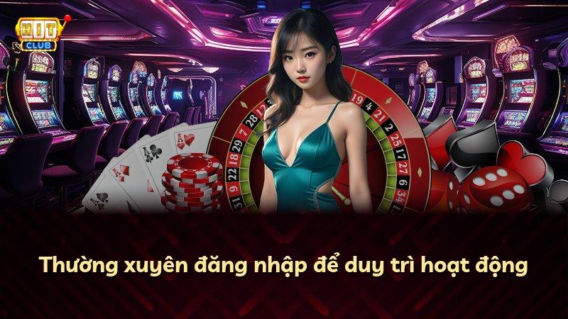 Thường xuyên đăng nhập để duy trì hoạt động