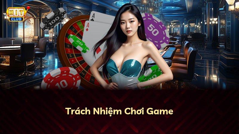 Trách Nhiệm Chơi Game