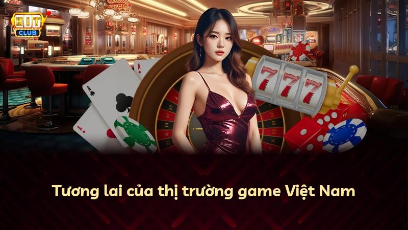 Tương lai của thị trường game Việt Nam